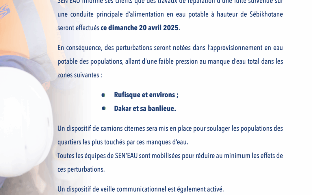 TRAVAUX DE REPARATION D’UNE FUITE SUR UNE CONDUITE PRINCIPALE D’ALIMENTATION EN EAU 19/04/2025