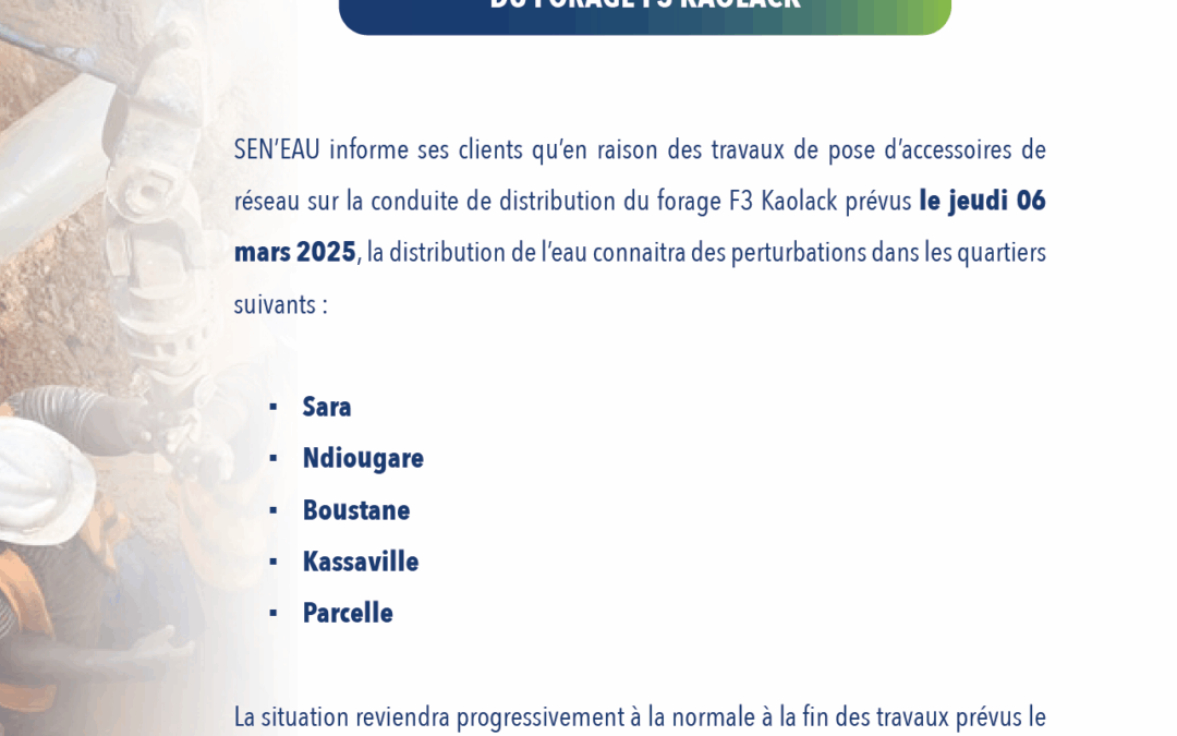 TRAVAUX DE POSE D’ACCESSOIRES DE RÉSEAU SUR LA CONDUITE DE DISTRIBUTION DU FORAGE F3 KAOLACK 04/03/2025