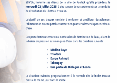 TRAVAUX DE RACCORDEMENT SUR LA CONDUITE DE DISTRIBUTION DU FORAGE F6 THIOFACK 30/06/2025